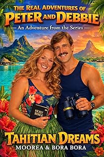 Image of Tahitian Dreams: Moorea and Bora Bora (Real Adventures of Peter and Debbie)