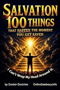 Image of Salvation: I can't wrap my head around it: 100 Things That Happen at the Moment of Salvation (I just can't wrap my head around it)